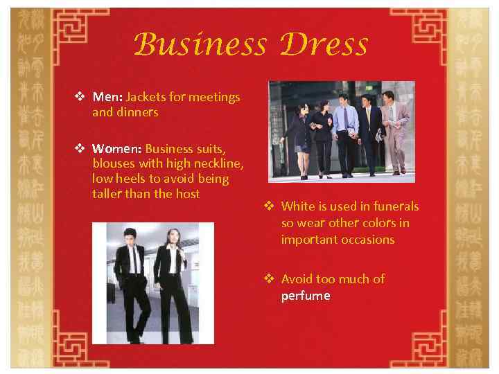 Business Dress v Men: Jackets for meetings and dinners v Women: Business suits, blouses