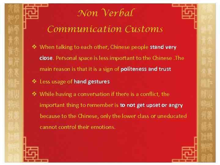 Non Verbal Communication Customs v When talking to each other, Chinese people stand very