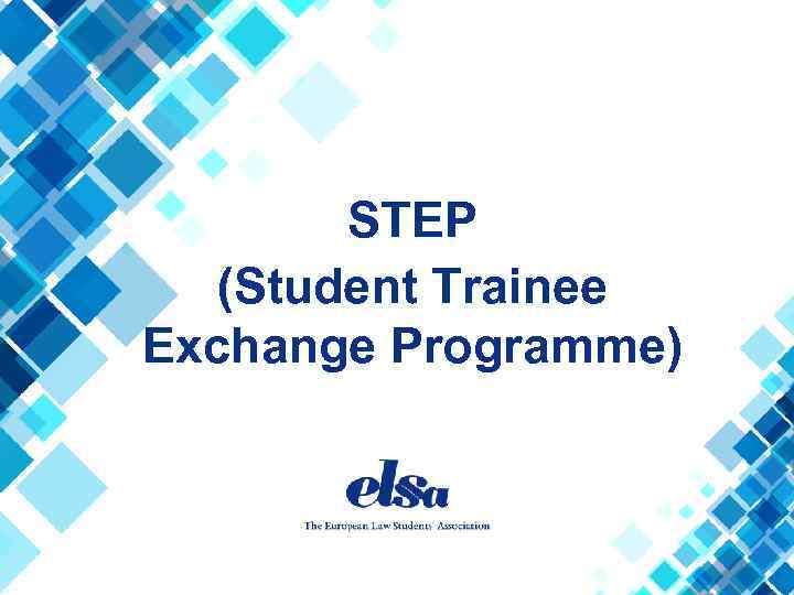 STEP (Student Trainee Exchange Programme) 