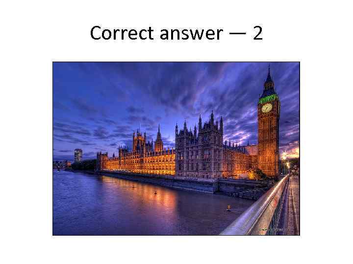 Correct answer — 2 