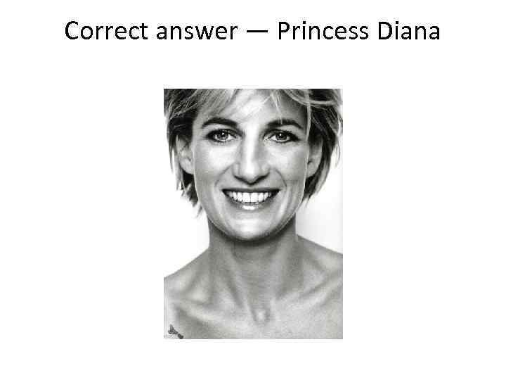 Correct answer — Princess Diana 