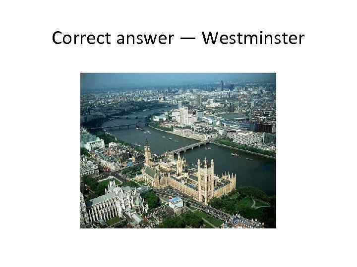 Correct answer — Westminster 