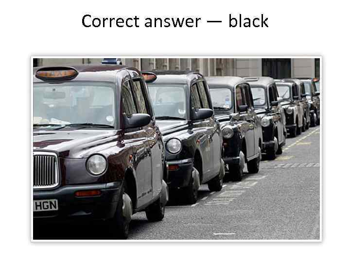 Correct answer — black 