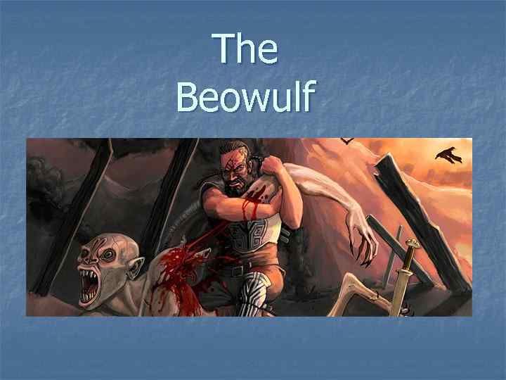 The Beowulf 