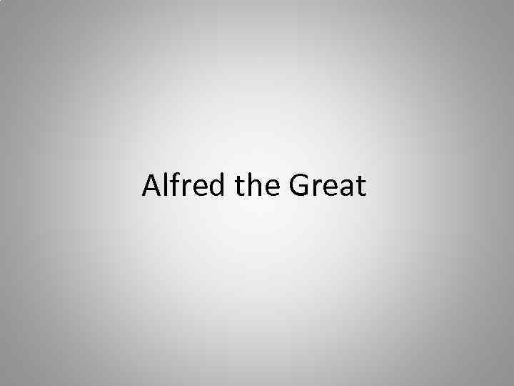 Alfred the Great 