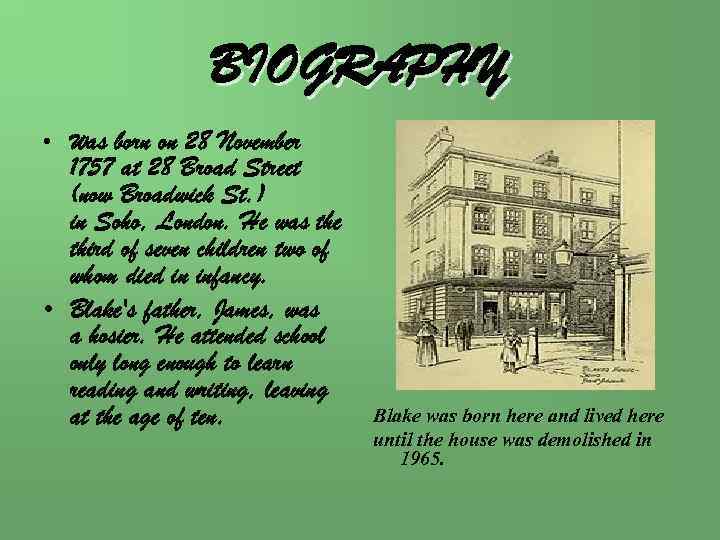 BIOGRAPHY • Was born on 28 November 1757 at 28 Broad Street (now Broadwick