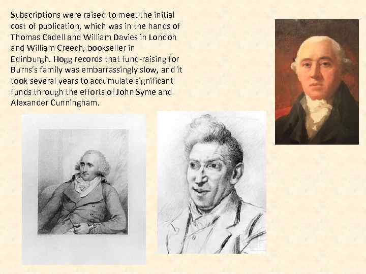 Subscriptions were raised to meet the initial cost of publication, which was in the