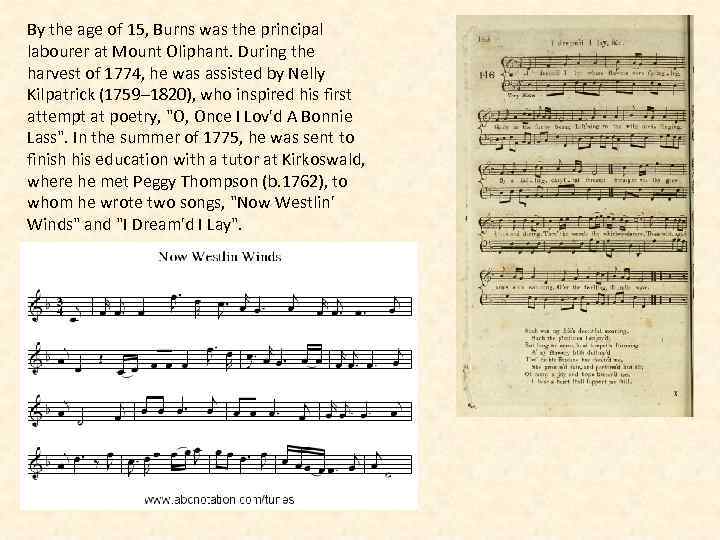 By the age of 15, Burns was the principal labourer at Mount Oliphant. During