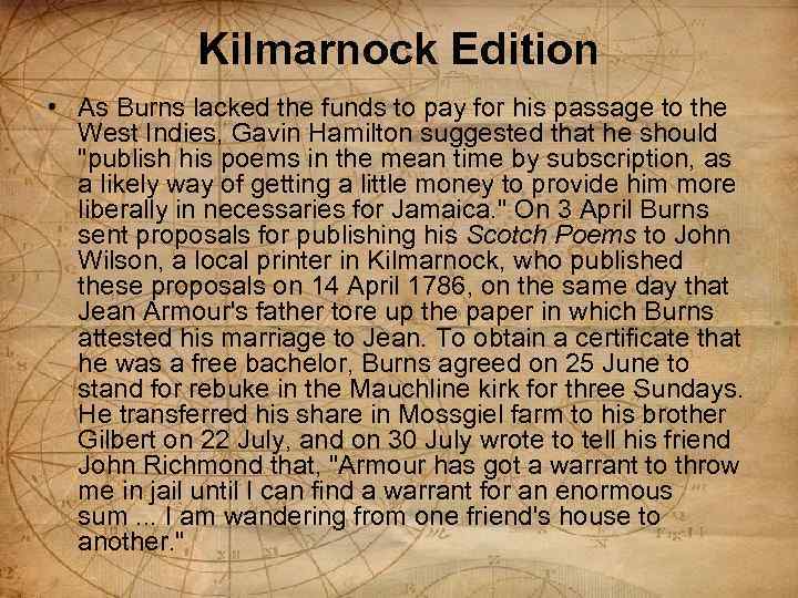 Kilmarnock Edition • As Burns lacked the funds to pay for his passage to