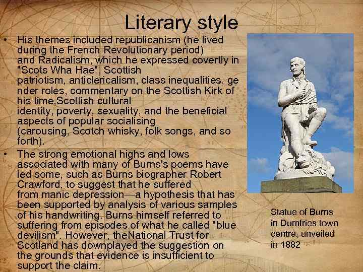 Literary style • His themes included republicanism (he lived during the French Revolutionary period)