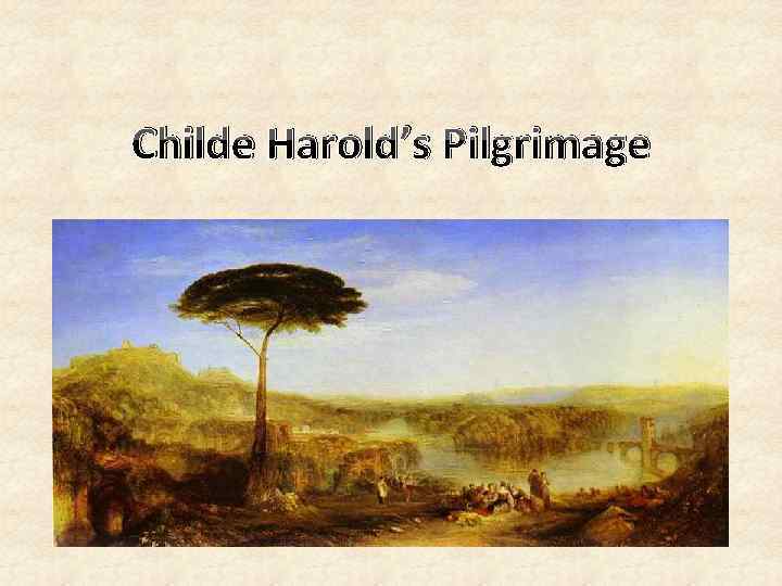 Childe Harold’s Pilgrimage 