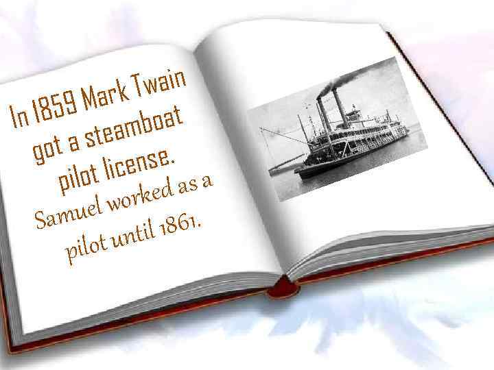 Twain Mark 1859 In boat steam got a nse. t lice d as a