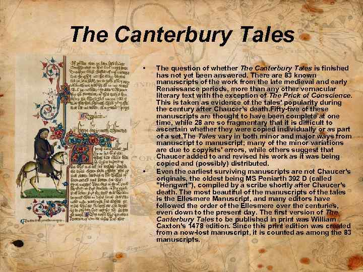 The Canterbury Tales • • The question of whether The Canterbury Tales is finished