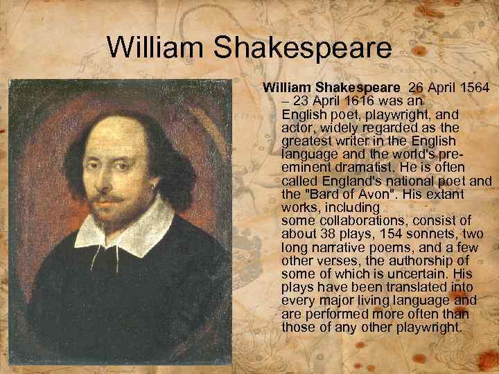 William Shakespeare 26 April 1564 – 23 April 1616 was an English poet, playwright,