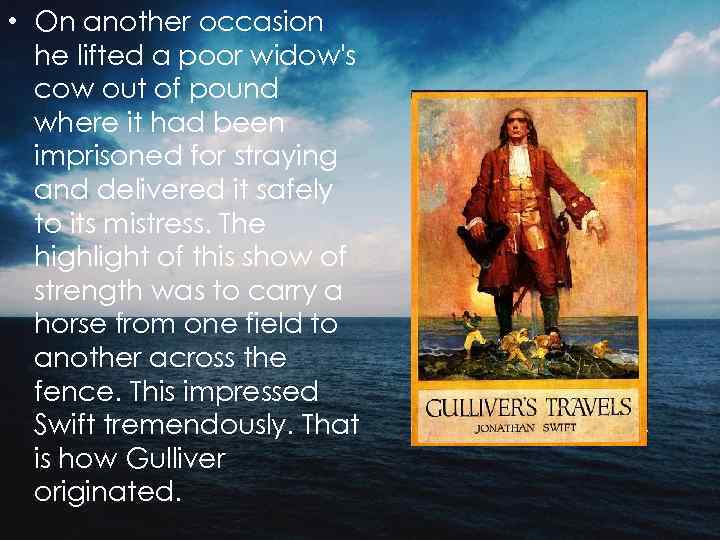  • On another occasion he lifted a poor widow's cow out of pound