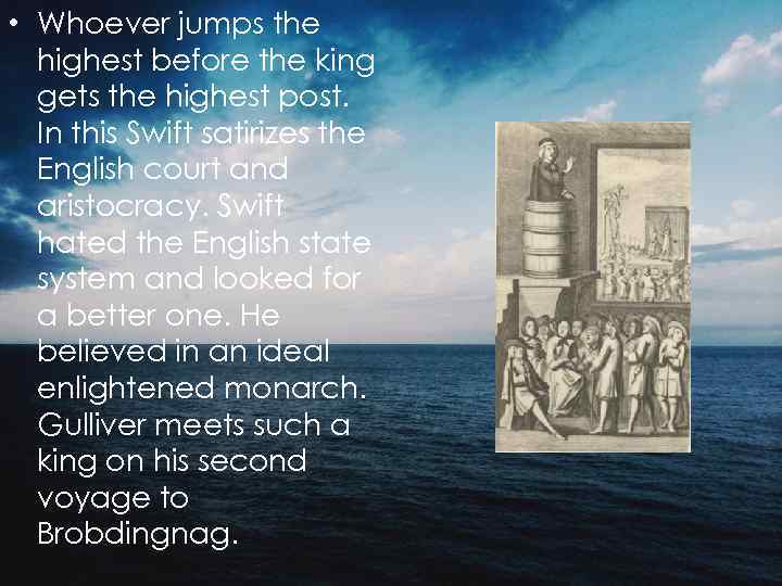  • Whoever jumps the highest before the king gets the highest post. In