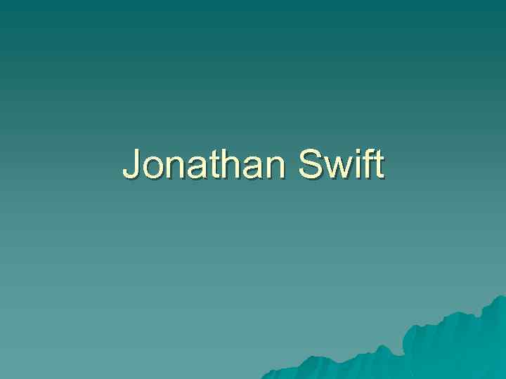 Jonathan Swift 