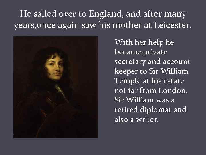 He sailed over to England, and after many years, once again saw his mother