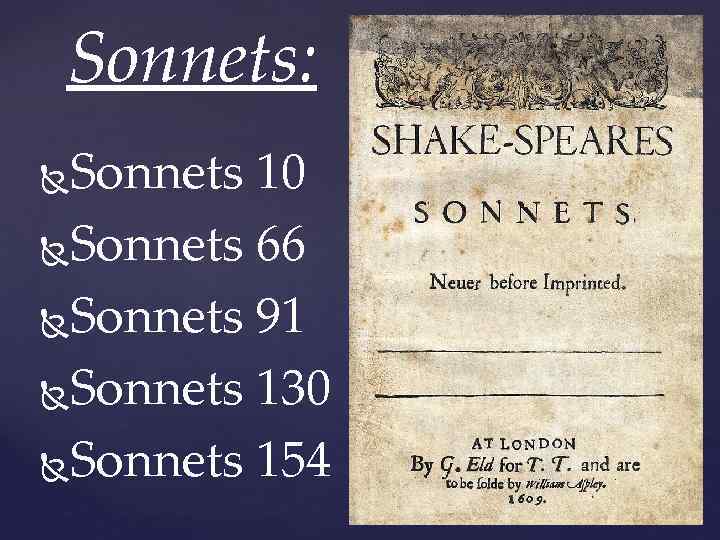 Sonnets: Sonnets 10 Sonnets 66 Sonnets 91 Sonnets 130 Sonnets 154 