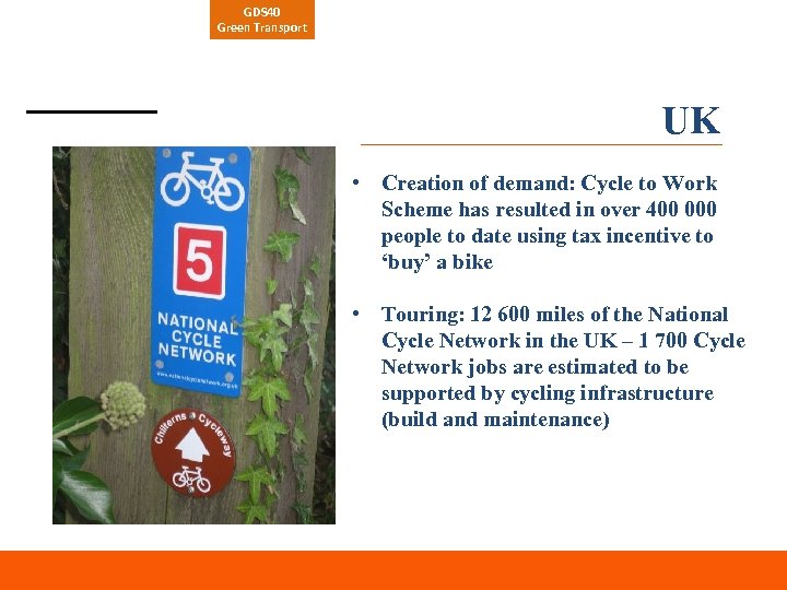 GDS 40 Green Transport UK • Creation of demand: Cycle to Work Scheme has