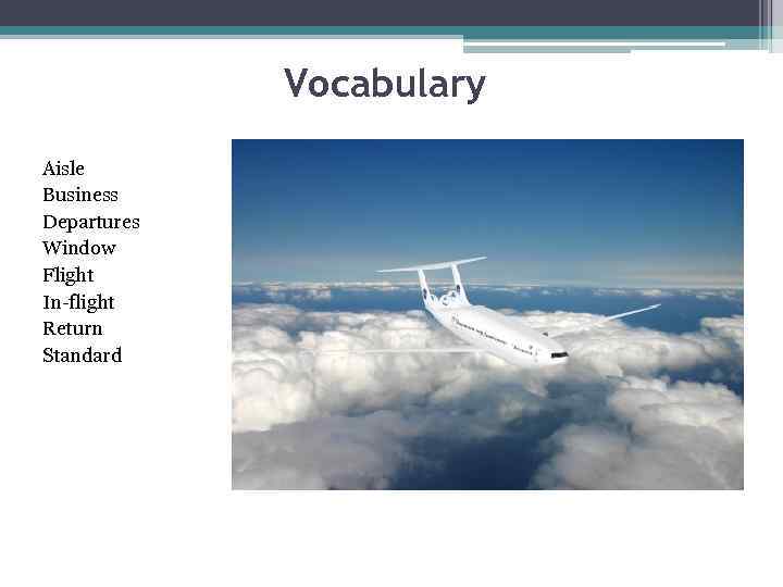 Vocabulary Aisle Business Departures Window Flight In-flight Return Standard 