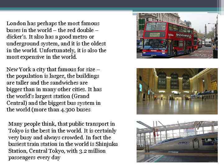 London has perhaps the most famous buses in the world – the red double