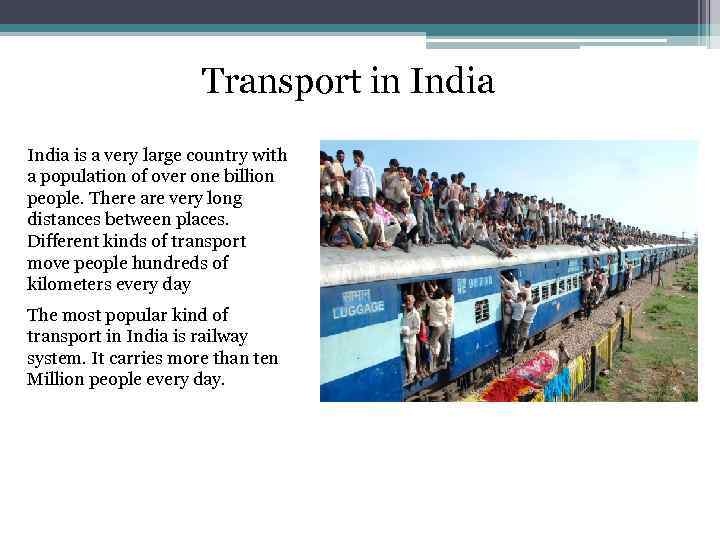 Transport in India is a very large country with a population of over one