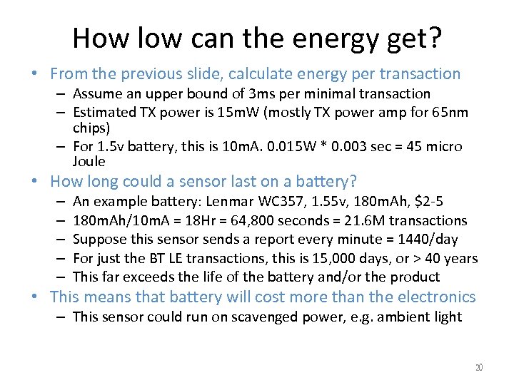 How low can the energy get? • From the previous slide, calculate energy per