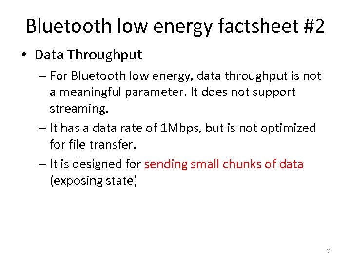 Bluetooth low energy factsheet #2 • Data Throughput – For Bluetooth low energy, data