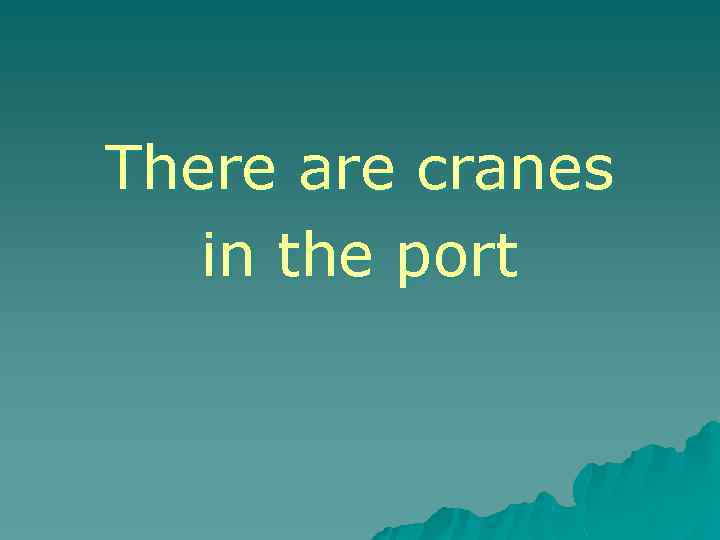 There are cranes in the port 