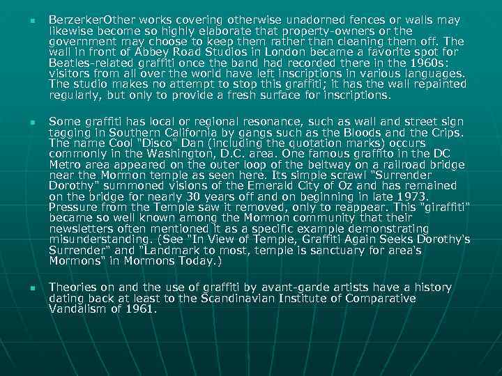 n n n Berzerker. Other works covering otherwise unadorned fences or walls may likewise