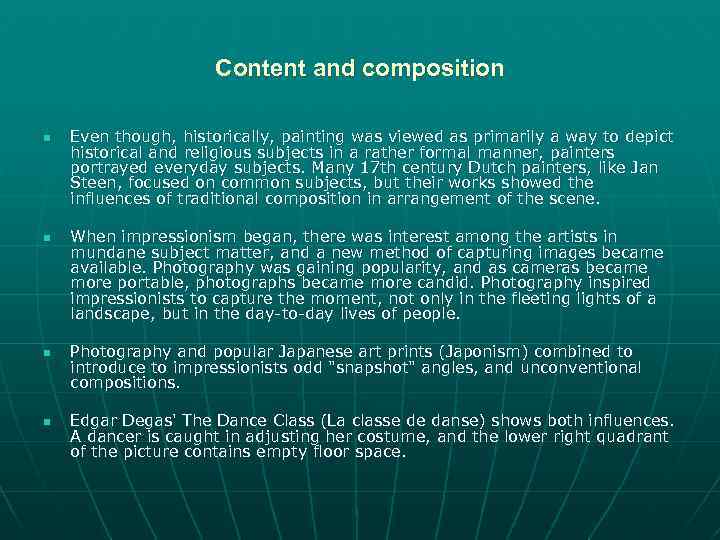 Content and composition n n Even though, historically, painting was viewed as primarily a