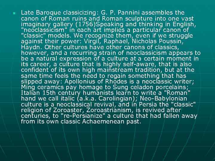 n Late Baroque classicizing: G. P. Pannini assembles the canon of Roman ruins and