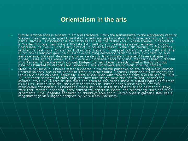 Orientalism in the arts n n Similar ambivalence is evident in art and literature.