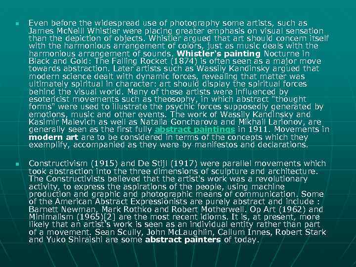 n n Even before the widespread use of photography some artists, such as James