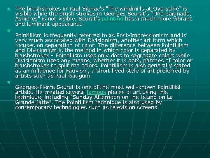 n n n The brushstrokes in Paul Signac's 