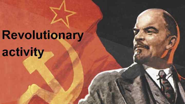 Revolutionary activity 