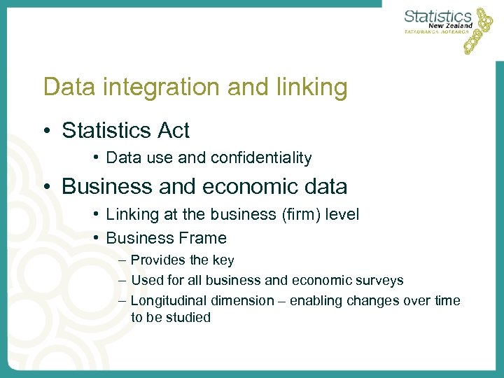 Data integration and linking • Statistics Act • Data use and confidentiality • Business