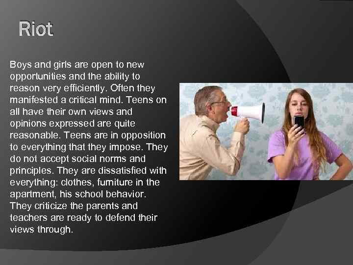Riot Boys and girls are open to new opportunities and the ability to reason