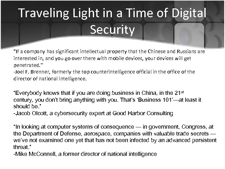 Traveling Light in a Time of Digital Security “If a company has significant intellectual