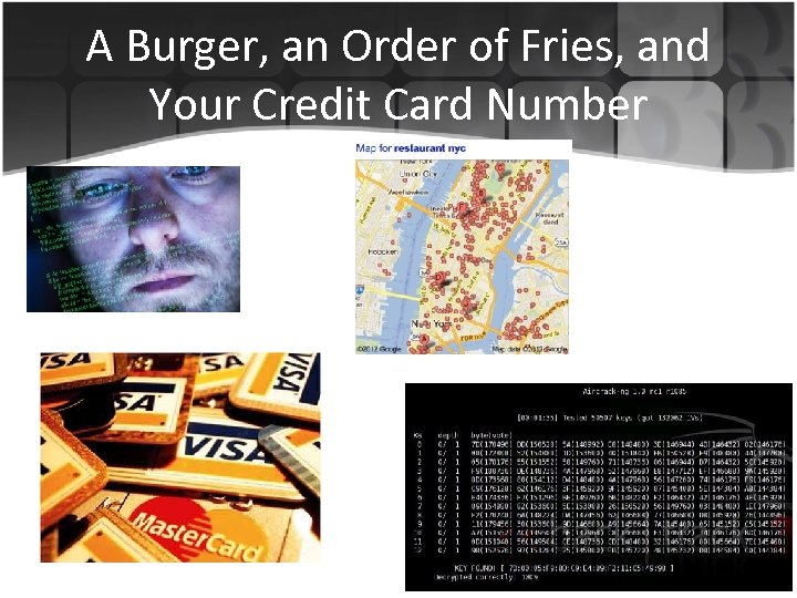 A Burger, an Order of Fries, and Your Credit Card Number 