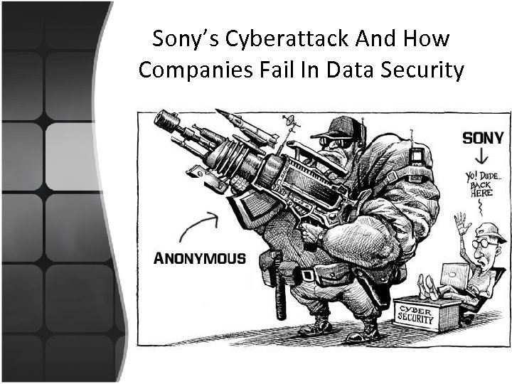 Sony’s Cyberattack And How Companies Fail In Data Security 