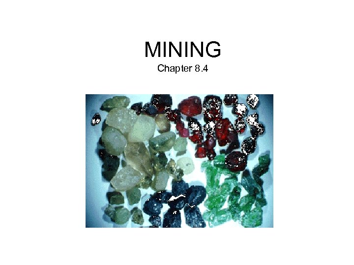MINING Chapter 8. 4 