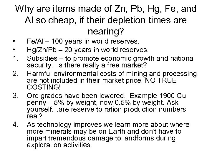 Why are items made of Zn, Pb, Hg, Fe, and Al so cheap, if
