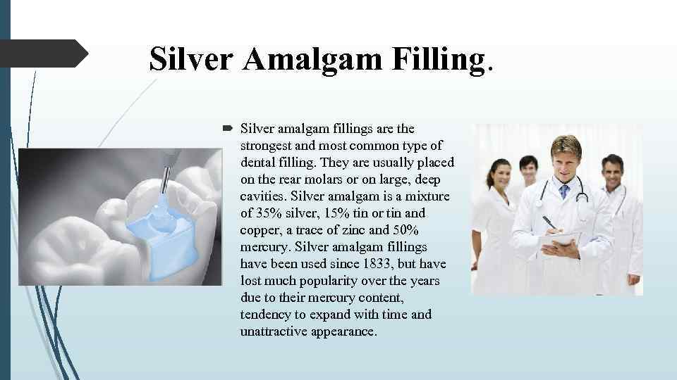 Silver Amalgam Filling. Silver amalgam fillings are the strongest and most common type of