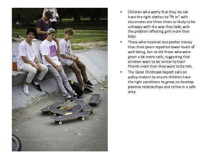  • • • Children who worry that they do not have the right