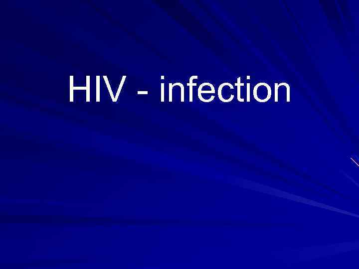 HIV - infection 