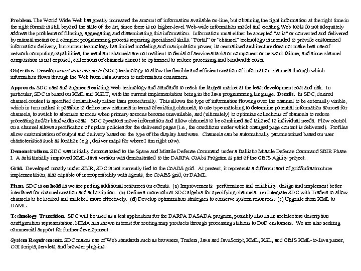 Problem. The World Wide Web has greatly increased the amount of information available on-line,