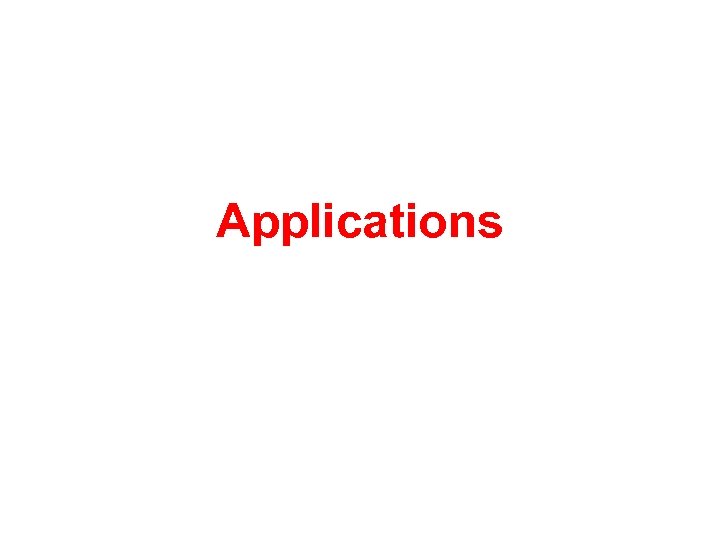 Applications 