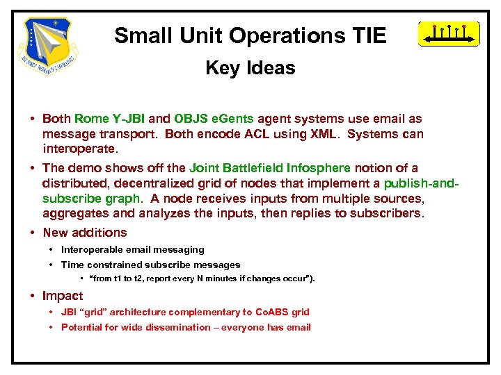 Small Unit Operations TIE Key Ideas • Both Rome Y-JBI and OBJS e. Gents